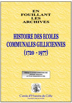 Gilly Publications CHG Vandendriessche. Histoire des écoles communales gilliciennes (1720-1977)